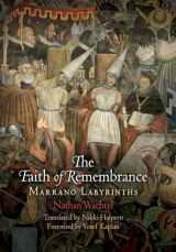 9780812244557-0812244559-The Faith of Remembrance: Marrano Labyrinths (Jewish Culture and Contexts)