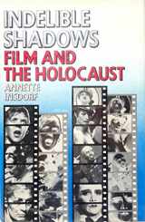 9780394521831-0394521838-Indelible shadows: Film and the Holocaust