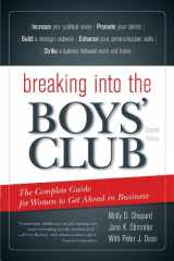 9781589799714-1589799712-Breaking into the Boys' Club: The Complete Guide for Women to Get Ahead in Business