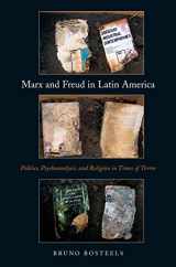 9781844677559-1844677559-Marx and Freud in Latin America: Politics, Psychoanalysis, and Religion in Times of Terror