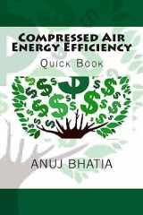 9781508586845-1508586845-Compressed Air Energy Efficiency: Quick Book