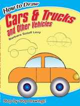 9780486469652-0486469654-How to Draw Cars and Trucks and Other Vehicles: Step-by-Step Drawings! (Dover How to Draw)