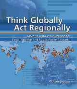 9781589481244-1589481240-Think Globally, Act Regionally: GIS and Data Visualization for Social Science and Public Policy Research