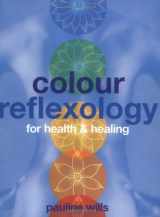 9781843330189-1843330180-Color Reflexology: For Health & Healing
