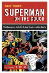 9780826415394-0826415393-Superman on the Couch: What Superheroes Really Tell Us About Ourselves and Our Society