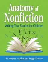 9781889715599-188971559X-Anatomy of Nonfiction: Writing True Stories for Children