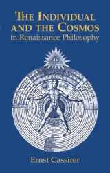 9780486414386-0486414388-The Individual and the Cosmos in Renaissance Philosophy