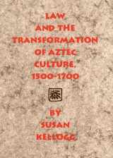 9780806136851-0806136855-Law and the Transformation of Aztec Culture, 1500–1700