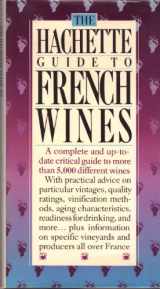 9780394741598-0394741595-The Hachette Guide to French Wines