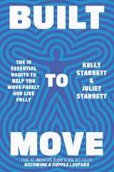 9781398708693-1398708690-Built to Move: The 10 Essential Habits to Help you Move Freely and Live Fully