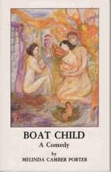 9780963755209-096375520X-Boat Child: A Comedy