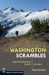 9781594858406-1594858403-Washington Scrambles: Best Nontechnical Ascents