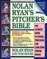9780671705817-0671705814-Nolan Ryan's Pitcher's Bible: The Ultimate Guide to Power, Precision, and Long-Term Performance