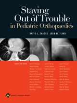 9780781753357-078175335X-Staying Out of Trouble in Pediatric Orthopaedics