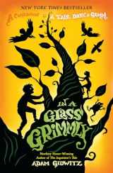9780142425060-0142425060-In a Glass Grimmly (A Tale Dark & Grimm)