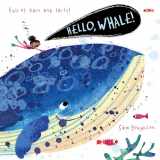 9781536215410-1536215414-Hello, Whale! (Animal Facts and Flaps)
