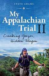 9781533181626-1533181624-My Appalachian Trial II: Creaking Geezer, Hidden Flagon