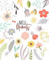 9781652900122-1652900128-NICU Moments: Daily Journal for NICU moms and parents (NICU Journals & Daily Diaries)