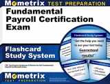 9781609716950-1609716957-Fundamental Payroll Certification Exam Flashcard Study System: FPC Test Practice Questions & Review for the Fundamental Payroll Certification Exam (Cards)