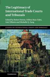 9781108424479-1108424473-The Legitimacy of International Trade Courts and Tribunals (Studies on International Courts and Tribunals)