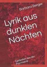 9781719929141-1719929149-Lyrik aus dunklen Nächten: Gedanken aus der Psychiatrie (German Edition)