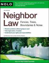 9781413307511-1413307515-Neighbor Law: Fences, Trees, Boundaries & Noise