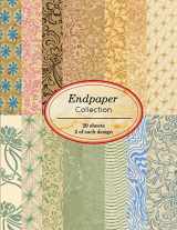 9781671809550-1671809556-Endpaper Collection: 20 sheets of vintage endpapers for bookbinding and other paper crafting projects (Vintage Papers for Collage and Paper Crafting)