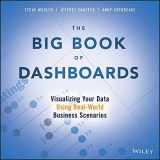 9781119282716-1119282713-The Big Book of Dashboards: Visualizing Your Data Using Real-World Business Scenarios