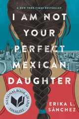 9781524700485-1524700487-I Am Not Your Perfect Mexican Daughter