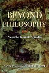 9780253049834-0253049830-Beyond Philosophy: Nietzsche, Foucault, Anzaldúa