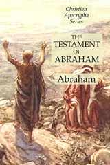 9781631184413-1631184415-The Testament of Abraham: Christian Apocrypha Series