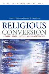 9780304338436-0304338435-Religious Conversion: Contemporary Practices and Controversies (Issues in Contemporary Religion)
