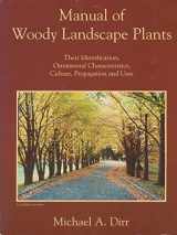 9780875637952-0875637957-Manual of Woody Landscape Plants: Their Identification, Ornamental Characteristics, Culture, Propagation and Uses