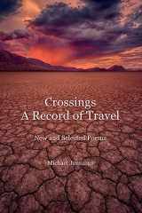 9781942956310-1942956312-Crossings, a Record of Travel