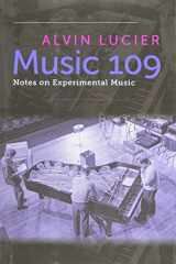 9780819572974-0819572977-Music 109: Notes on Experimental Music