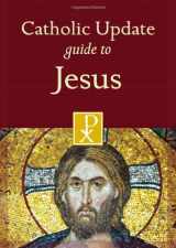 9781616367619-161636761X-Catholic Update Guide to Jesus (Catholic Update Guides)