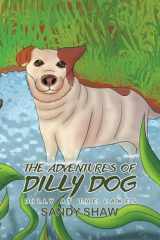 9781786935861-1786935864-The Adventures of Dilly Dog: Dilly at the Lakes