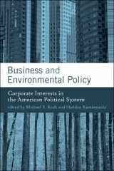 9780262113052-0262113058-Business and Environmental Policy: Corporate Interests in the American Political System (American and Comparative Environmental Policy (Hardcover))