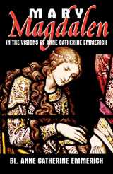 9780895558022-0895558025-Mary Magdalen in the Visions of Anne Catherine Emmerich