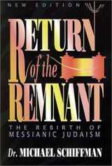 9781880226537-1880226537-Return of the Remnant: The Rebirth of Messianic Judaism