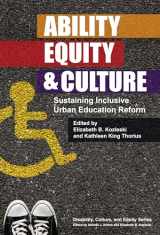 9780807754931-0807754935-Ability, Equity, and Culture: Sustaining Inclusive Urban Education Reform (Disability, Culture, and Equity Series)