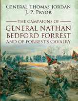 9781079061376-1079061371-The Campaigns Of General Nathan Bedford Forrest And Of Forrest's Cavalry