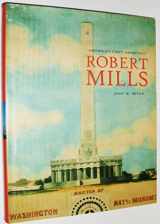 9781568982960-1568982968-Robert Mills: America's First Architect