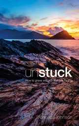 9780998760230-0998760234-Unstuck: How to Grieve Well and Find New Footing