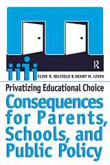 9781594511158-1594511152-Privatizing Educational Choice: Consequences for Parents, Schools, and Public Policy