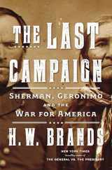 9780385547284-0385547285-The Last Campaign: Sherman, Geronimo and the War for America