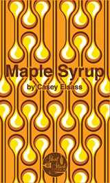 9780990785385-0990785386-Maple Syrup (Short Stack)