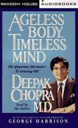 9780679424314-0679424318-Ageless Body, Timeless Mind: The Quantum Alternative to Growing Old (Deepak Chopra)