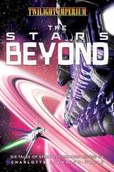 9781839081804-1839081805-The Stars Beyond: A Twilight Imperium Anthology