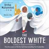 9780759555716-0759555710-The Boldest White: A Story of Hijab and Community (The Proudest Blue, 3)